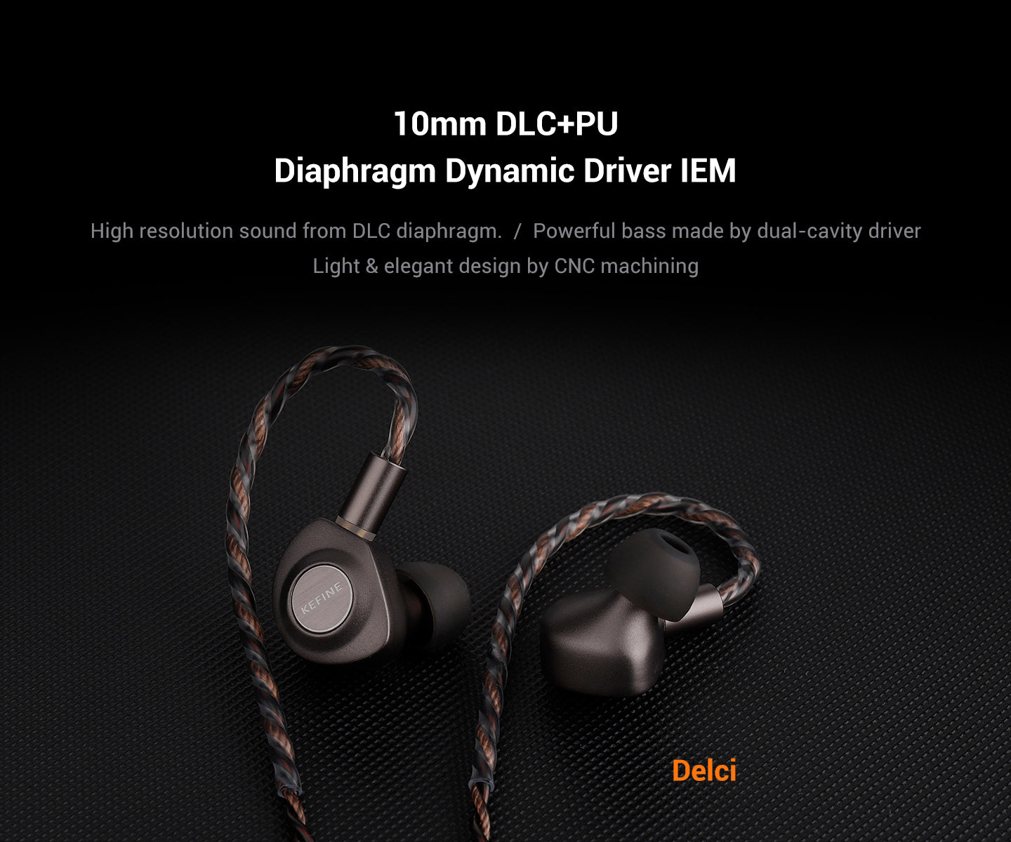 KEFINE Delci 10mm DLC+PU Diaphragm Dynamic Driver IEM Earphones